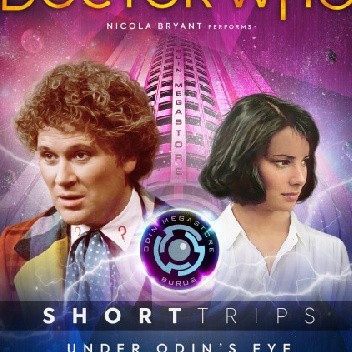Doctor Who - Short Trips: Under ODIN's Eye