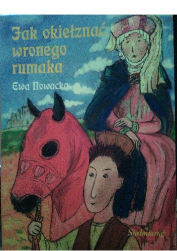 Jak okiełznać wronego rumaka