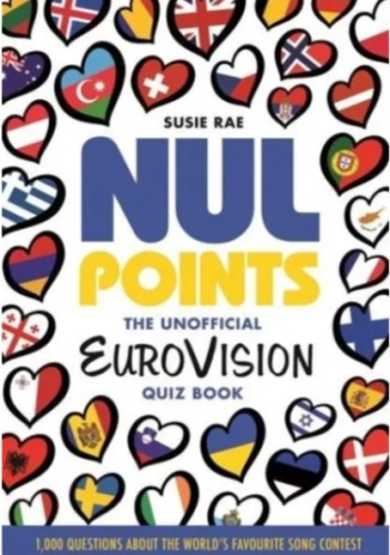 Nul Points. The Unofficial Eurovision Quiz Book