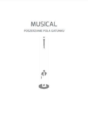 Musical. Poszerzenie pola gatunku