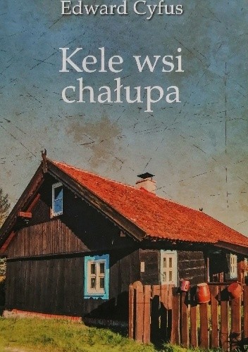 Kele wsi chałupa