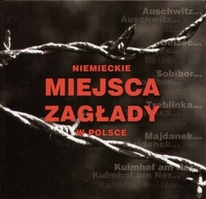 Niemieckie miejsca zagłady w Polsce