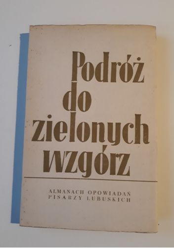 Podróż do zielonych wzgórz.