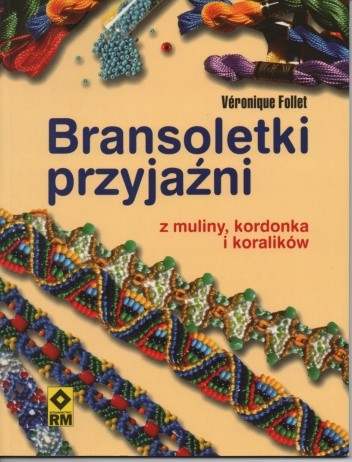 Bransoletki przyjaźni z muliny, kordonka i koralików