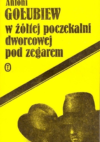 W żółtej poczekalni dworcowej pod zegarem