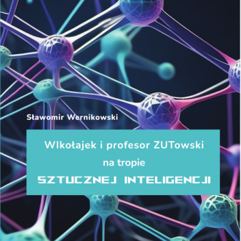 WIkołajek i profesor ZUTowski na tropie sztucznej inteligencji