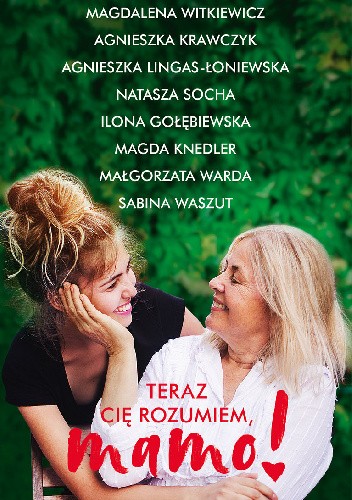 Teraz cię rozumiem, mamo