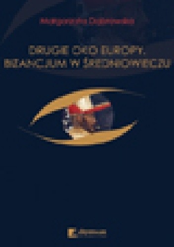 Drugie oko Europy. Bizancjum w średniowieczu