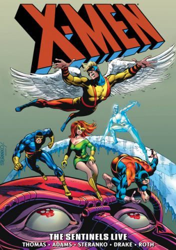X-Men Epic Collection. The Sentinels Live