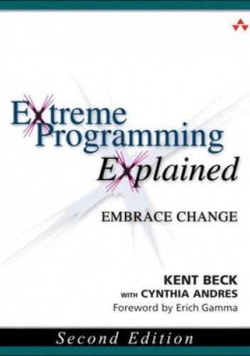 Extreme Programming Explained: Embrace Change, 2nd Edition
