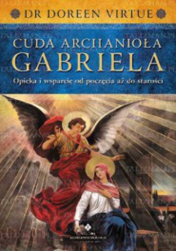 Cuda archanioła Gabriela