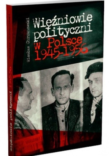 Więźniowie polityczni w Polsce 1945-1956