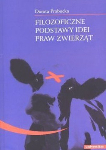 Filozoficzne podstawy idei praw zwierząt