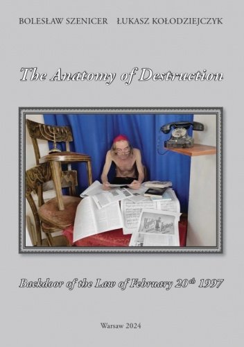 "The Anatomy of Destruction" Backdoor of the Law  of  February 20th 1997