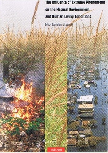 The Influence of Extreme Phenomena on the Natural Environment and Human Living Conditions