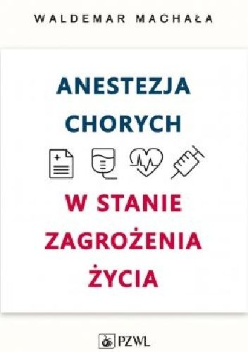 Anestezja chorych w stanie zagrożenia życia