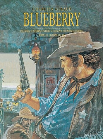 Blueberry. Integral 1. Człowiek za srebrną gwiazdą.Kopalnia zaginionego Niemca.Widmo ze złotymi kulami.