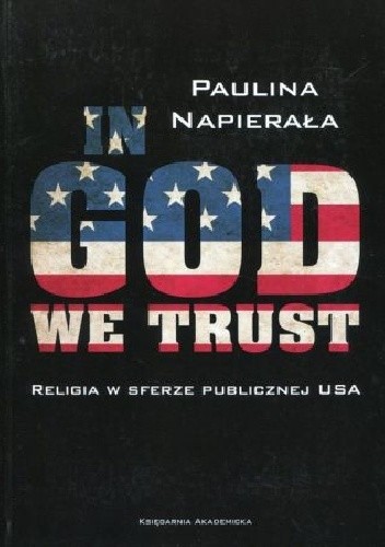 In God we trust. Religia w sferze publicznej USA