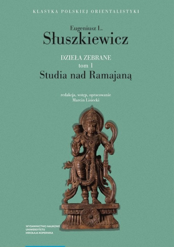 Studia nad Ramajaną. Dzieła zebrane. Tom 1
