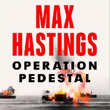 Operation Pedestal. The Fleet That Battled to Malta 1942