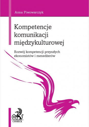 Kompetencje komunikacji międzykulturowej Rozwój kompetencji przyszłych ekonomistów i menedżerów