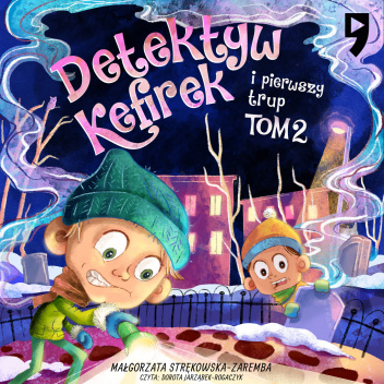 Detektyw Kefirek i pierwszy trup. Tom 2