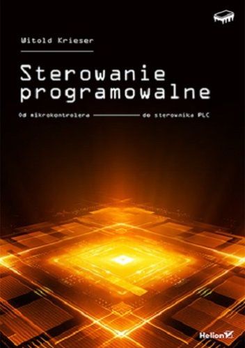 Sterowanie programowalne. Od mikrokontrolera do sterownika PLC