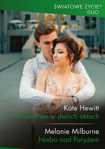 Małżeństwo w dwóch aktach; Niebo nad Paryżem