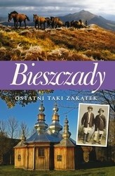 Bieszczady. Ostatni taki zakątek.