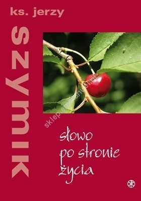 Słowo po stronie życia