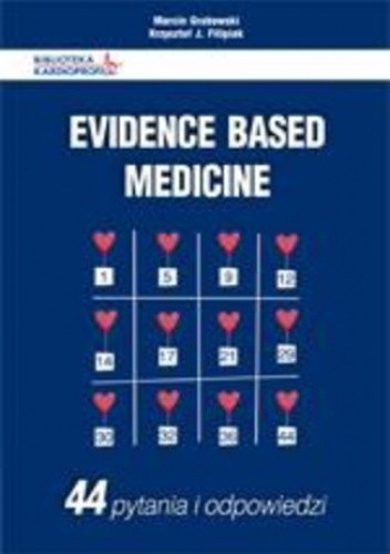 Evidence Based Medicine.  44 pytania i odpowiedzi