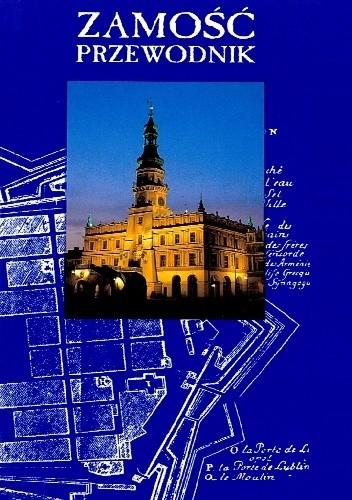 Zamość. Przewodnik