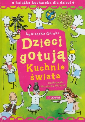 Dzieci gotują: kuchnie świata