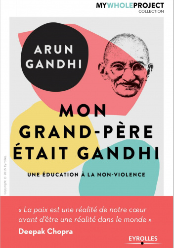 Mon grand-père était Gandhi : Une éducation à la non-violence