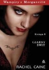 Wampiry z Morganville. Księga 8: Czarny Świt