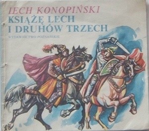 Książę Lech i druhów trzech