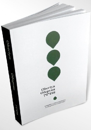 Obertyn, Обертин, אָבערטין. Opowieści o życiu miasteczka/oповіді про життя містечка