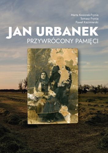Jan Urbanek Przywrócony Pamięci