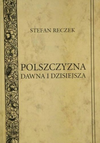 Polszczyzna dawna i dzisiejsza