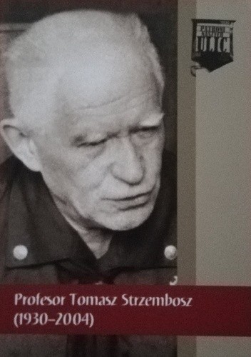 Profesor Tomasz Strzembosz (1930-2004)