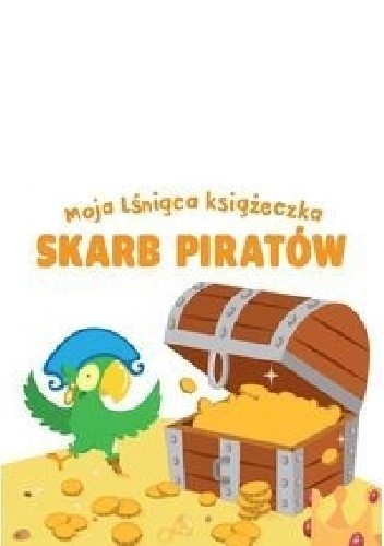 Moja lśniąca książeczka. Skarb piratów