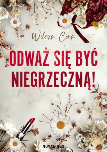 Odważ się być NIEgrzeczną!