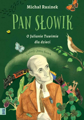 Pan Słowik. O Julianie Tuwimie dla dzieci