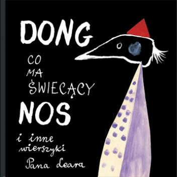 Dong, co ma świecący nos i inne wierszyki Pana Leara
