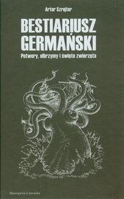 Bestiariusz germański: Olbrzymy, potwory i święte zwierzęta