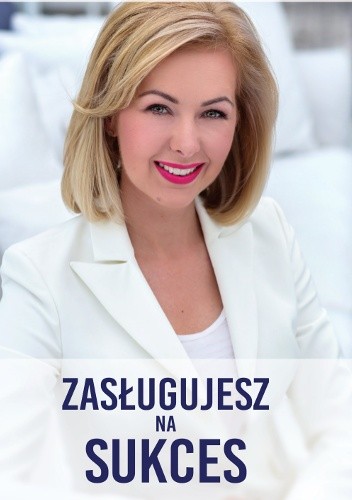 Zasługujesz na sukces. Zarób swój pierwszy i kolejny milion.
