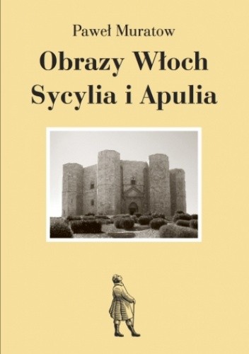 Obrazy Włoch: Sycylia i Apulia