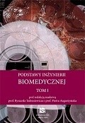 Podstawy inżynierii biomedycznej. Tom 1