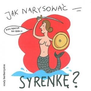 Jak narysować syrenkę?