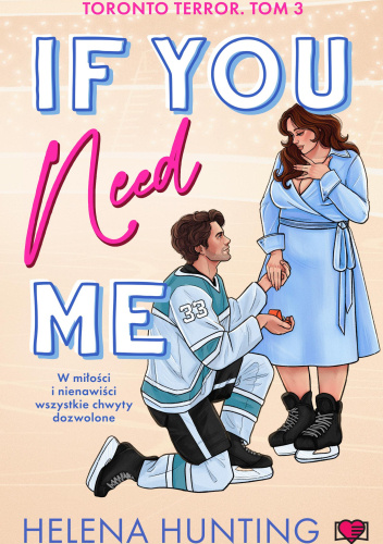 If you need me